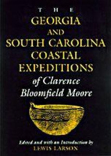 Produktbild: The Georgia and South Carolina Coastal Expeditions of Clarence Bloomfield Moore