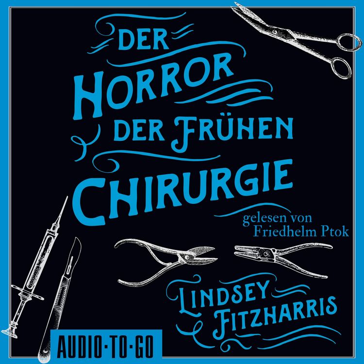 Produktbild: Der Horror der fr&uuml;hen Chirurgie