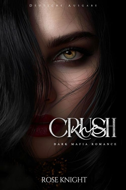 Produktbild: Crush Me: Dark Mafia Romance