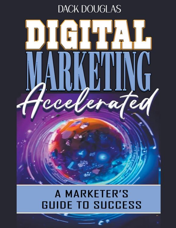 Produktbild: Digital Marketing Accelerated