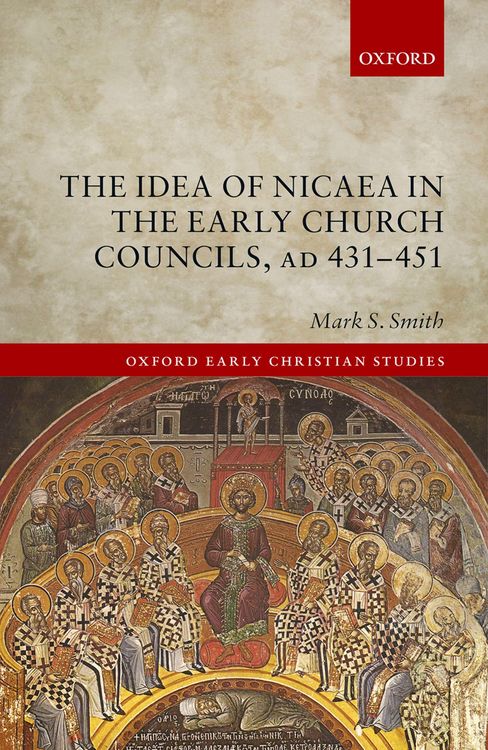 Produktbild: The Idea of Nicaea in the Early Church Councils, AD 431-451