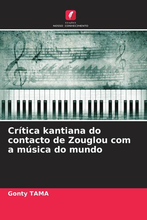Produktbild: Cr&iacute;tica kantiana do contacto de Zouglou com a m&uacute;sica do mundo