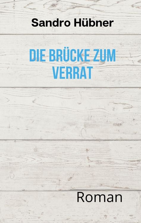 Produktbild: Die Br&uuml;cke zum Verrat