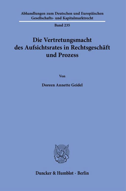 Produktbild: Die Vertretungsmacht des Aufsichtsrates in Rechtsgesch&auml;ft und Prozess