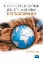 Produktbild: T&uuml;rk Dis Politikasinin Yeni Etkinlik Araci Dis Yardimlar