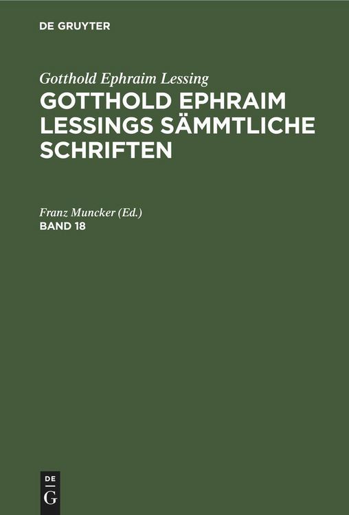 Produktbild: Gotthold Ephraim Lessings S&auml;mmtliche Schriften. Band 18