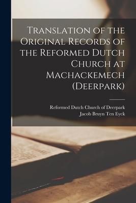 Produktbild: Translation of the Original Records of the Reformed Dutch Church at Machackemech (Deerpark)
