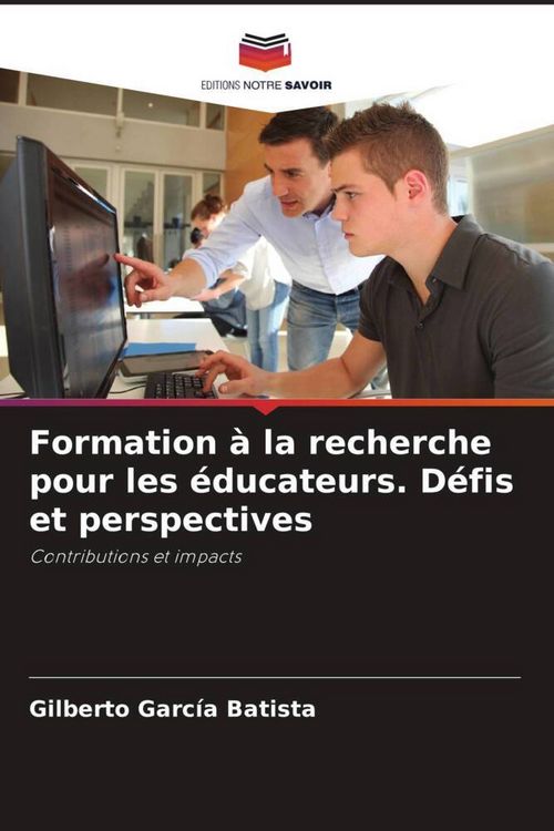 Produktbild: Formation &agrave; la recherche pour les &eacute;ducateurs. D&eacute;fis et perspectives