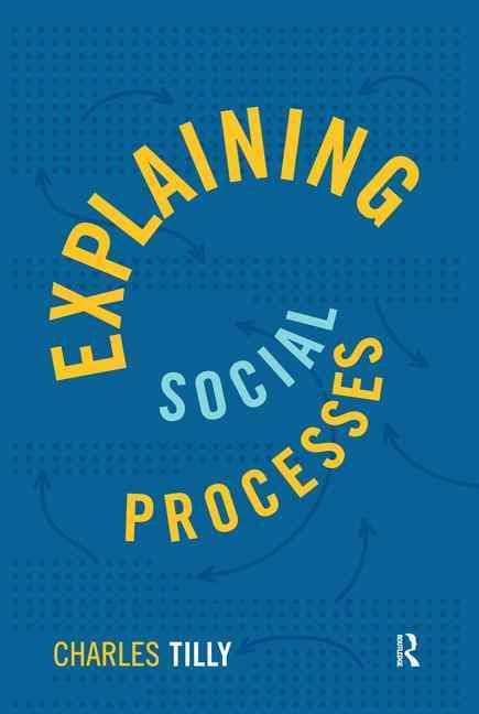 Produktbild: Tilly, C: Explaining Social Processes