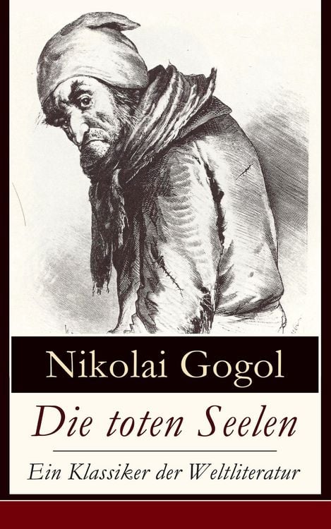 Produktbild: Die toten Seelen - Ein Klassiker der Weltliteratur