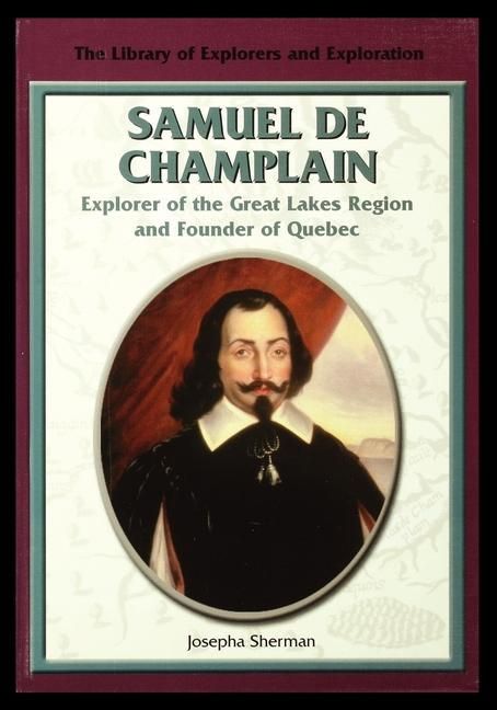 Produktbild: Samuel de Champlain, Explorer of the Great Lakes Region and Founder of Quebec