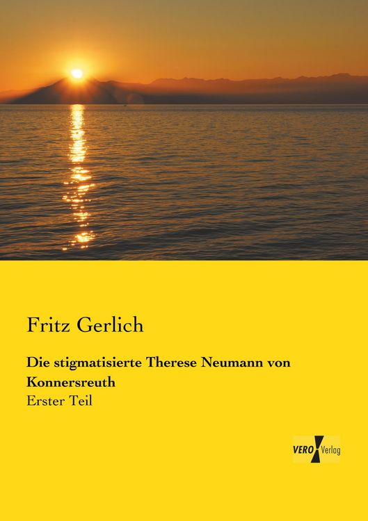 Produktbild: Die stigmatisierte Therese Neumann von Konnersreuth