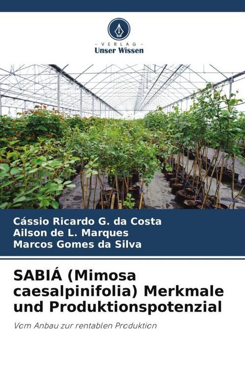 Produktbild: SABI&Aacute; (Mimosa caesalpinifolia) Merkmale und Produktionspotenzial