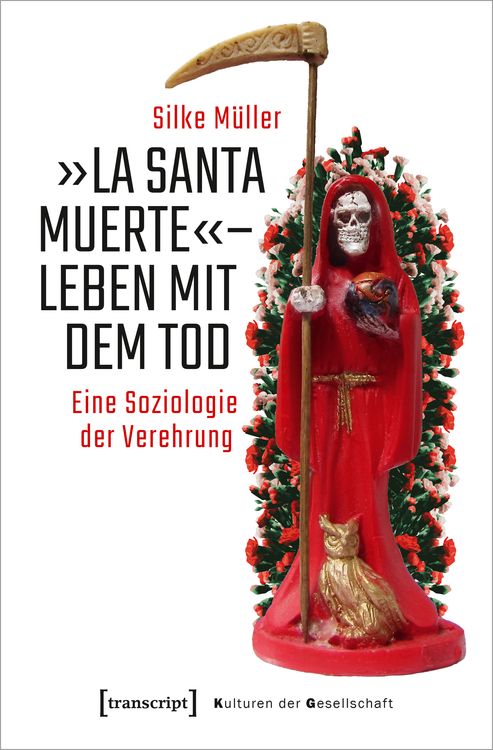 Produktbild: &raquo;La Santa Muerte&laquo; - Leben mit dem Tod