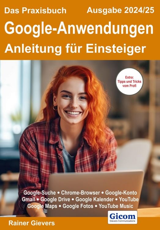 Produktbild: Das Praxisbuch Google-Anwendungen - Anleitung f&uuml;r Einsteiger (Ausgabe 2024/25)