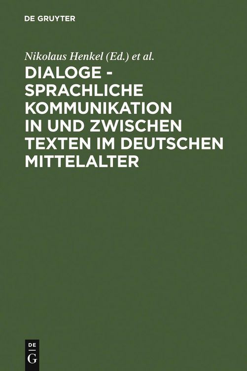 Produktbild: Dialoge - Sprachliche Kommunikation in und zwischen Texten im deutschen Mittelalter