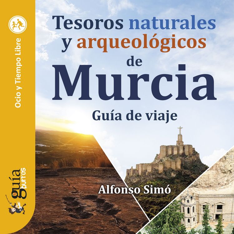 Produktbild: Gu&iacute;aBurros: Tesoros naturales y arqueol&oacute;gicos de Murcia