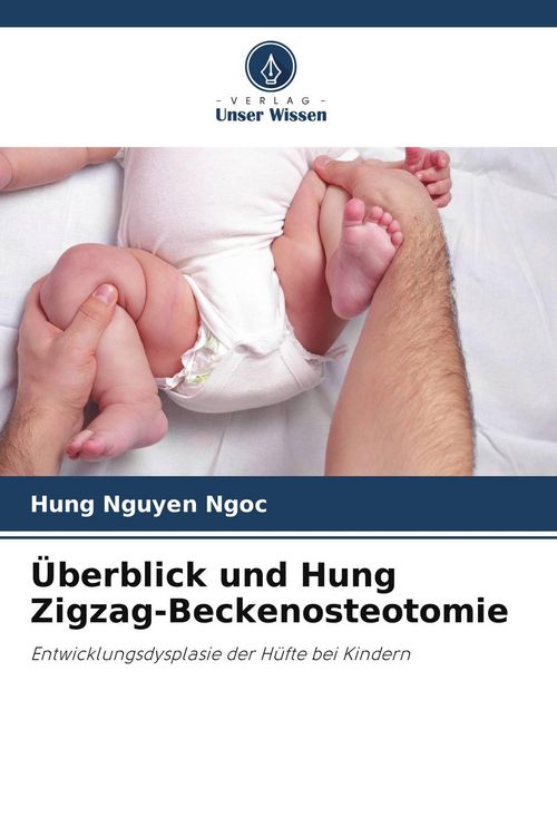 Produktbild: &Uuml;berblick und Hung Zigzag-Beckenosteotomie