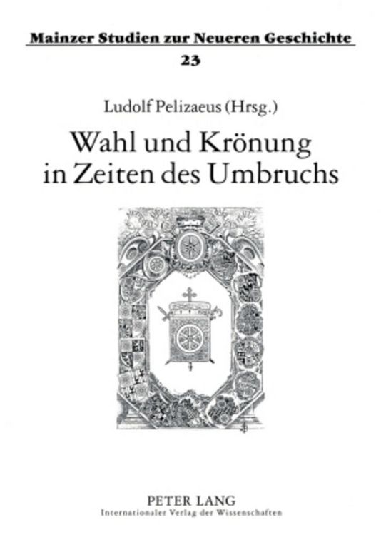 Produktbild: Wahl und Kr&ouml;nung in Zeiten des Umbruchs