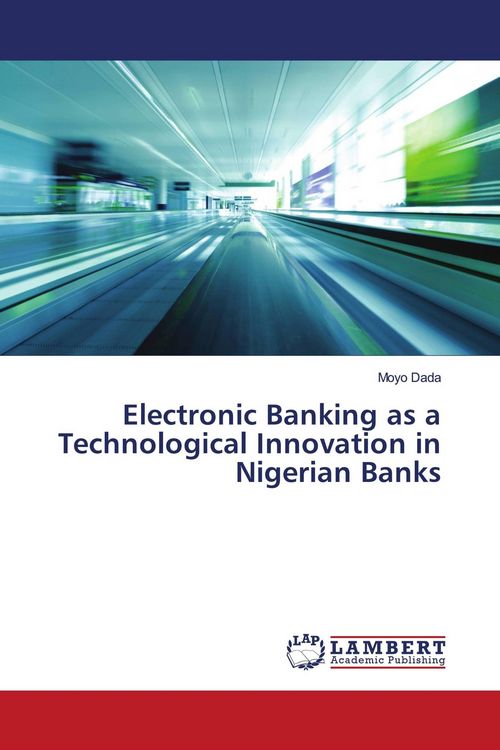 Produktbild: Electronic Banking as a Technological Innovation in Nigerian Banks