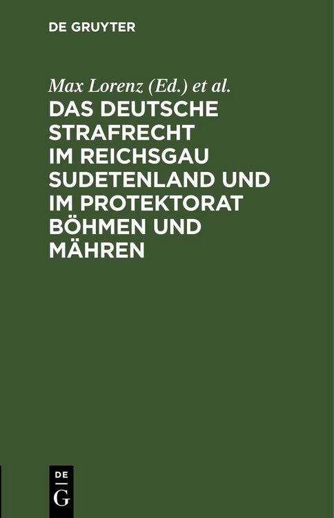 Produktbild: Das deutsche Strafrecht im Reichsgau Sudetenland und im Protektorat B&ouml;hmen und M&auml;hren