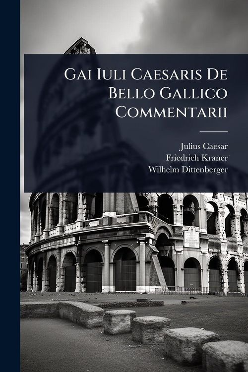 Produktbild: Gai Iuli Caesaris De Bello Gallico Commentarii