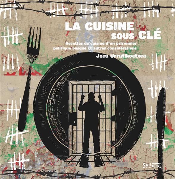 Produktbild: La Cuisine Sous Cle: Recettes de Cuisine D Un Prisonnier Politique