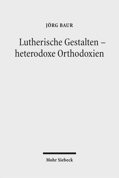 Produktbild: Lutherische Gestalten - heterodoxe Orthodoxien