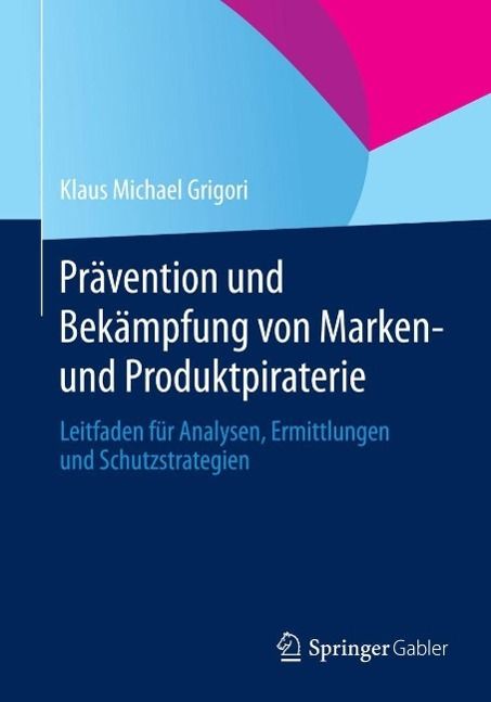 Produktbild: Pr&auml;vention und Bek&auml;mpfung von Marken- und Produktpiraterie