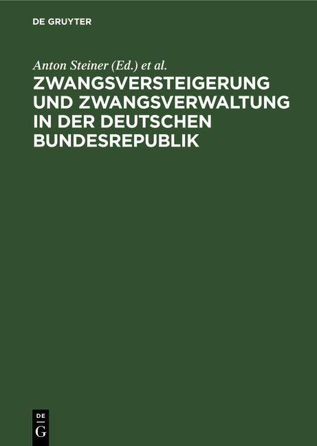 Produktbild: Zwangsversteigerung und Zwangsverwaltung in der Deutschen Bundesrepublik