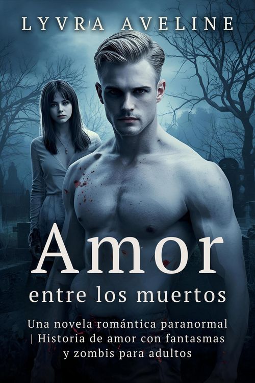 Produktbild: Amor entre los muertos - Una novela rom&aacute;ntica paranormal | Historia de amor con fantasmas y zombis para adultos