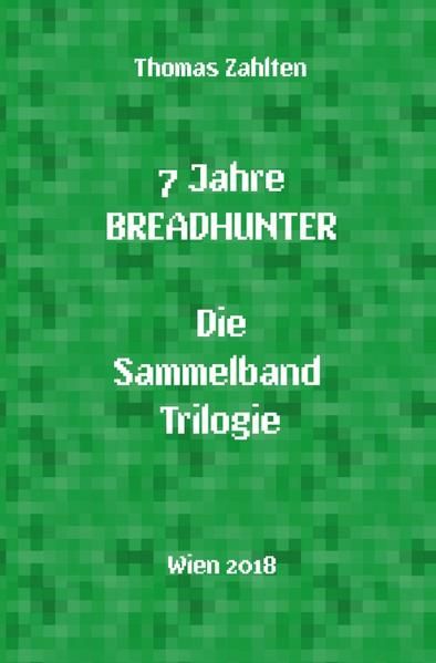 Produktbild: Breadhunter's Books / 7 Jahre BREADHUNTER - Sammelband Trilogie