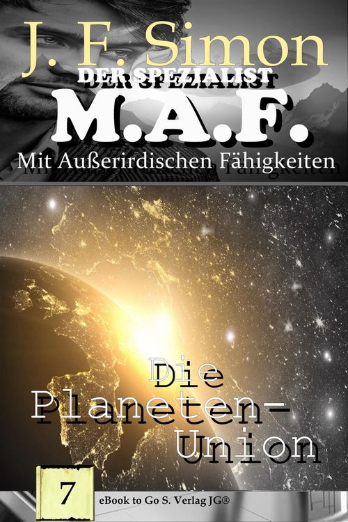Produktbild: Die Planeten-Union (Der Spezialist M.A.F. 7)