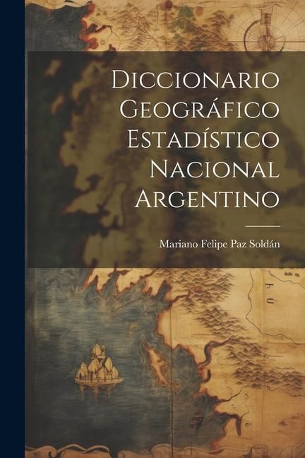 Produktbild: Diccionario Geogr&aacute;fico Estad&iacute;stico Nacional Argentino