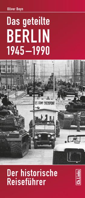 Produktbild: Das geteilte Berlin 1945&ndash;1990