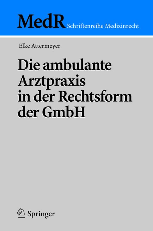 Produktbild: Die ambulante Arztpraxis in der Rechtsform der GmbH