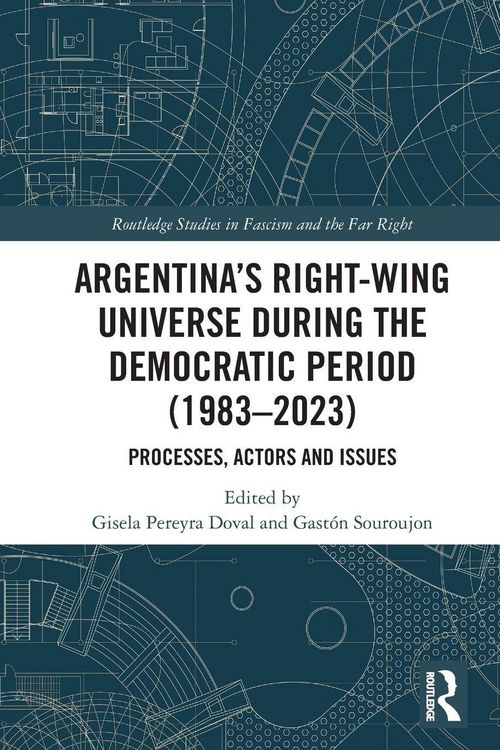 Produktbild: Argentina's Right-Wing Universe During the Democratic Period (1983-2023)