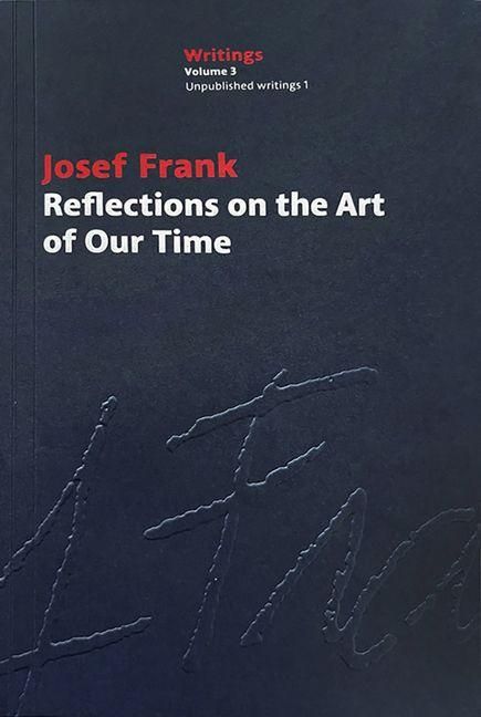 Produktbild: Josef Frank: Reflections on the Art of Our Time