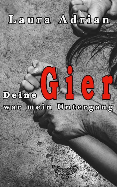 Produktbild: Deine Gier war mein Untergang