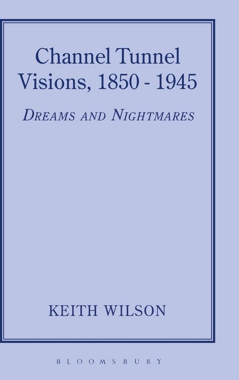 Produktbild: Channel Tunnel Visions, 1850-1945
