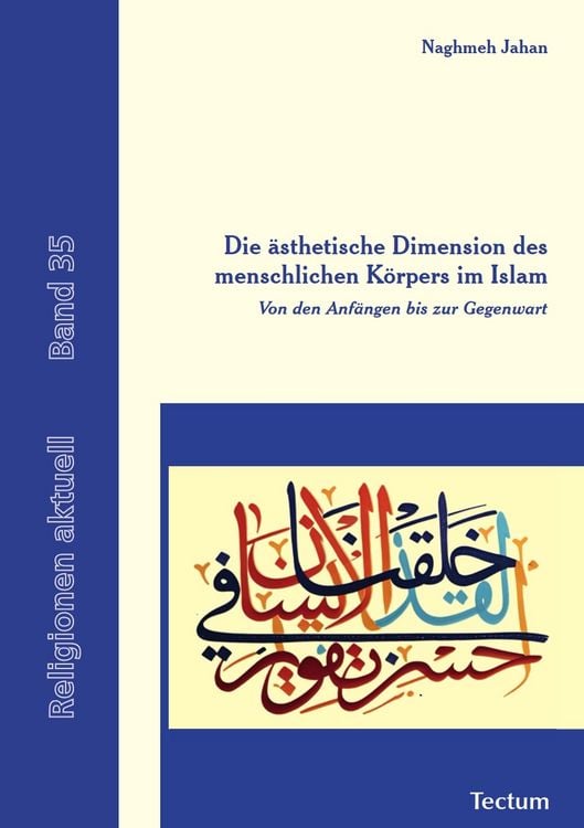 Produktbild: Die &auml;sthetische Dimension des menschlichen K&ouml;rpers im Islam