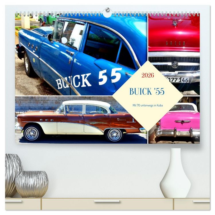 Produktbild: BUICK '55 - Mit 70 unterwegs in Kuba (hochwertiger Premium Wandkalender 2026 DIN A2 quer), Kunstdruck in Hochglanz