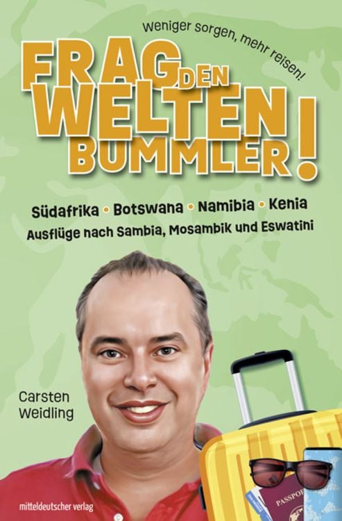 Produktbild: Frag den Weltenbummler! Südafrika, Botswana, Namibia, Kenia und Ausflüge nach Sambia, Mosambik und Eswatini