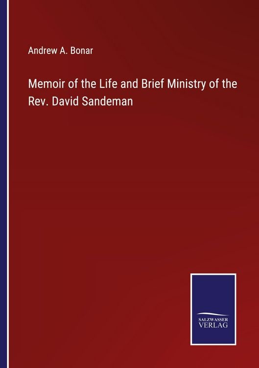 Produktbild: Memoir of the Life and Brief Ministry of the Rev. David Sandeman