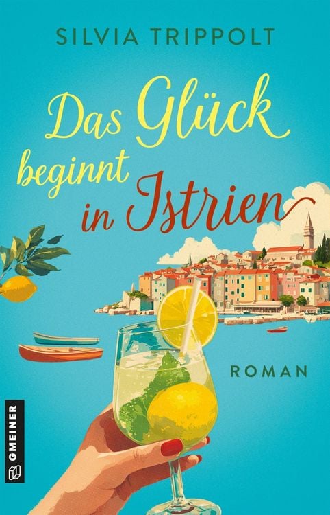 Produktbild: Das Gl&uuml;ck beginnt in Istrien