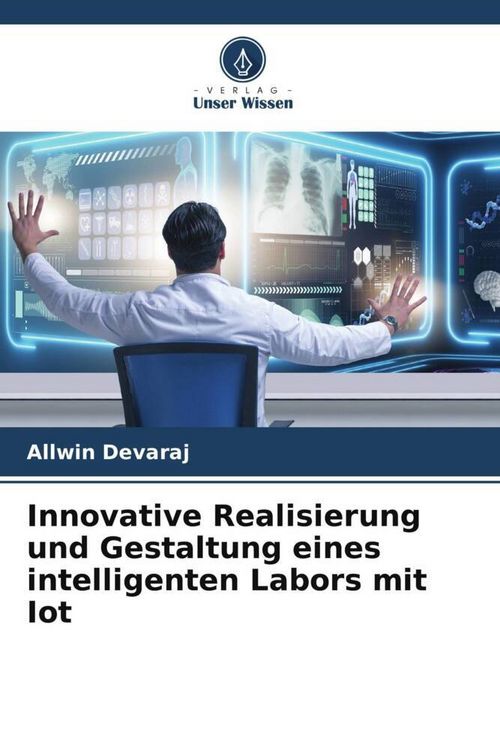 Produktbild: Innovative Realisierung und Gestaltung eines intelligenten Labors mit Iot