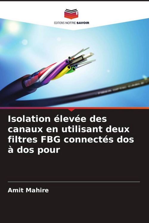 Produktbild: Isolation &eacute;lev&eacute;e des canaux en utilisant deux filtres FBG connect&eacute;s dos &agrave; dos pour