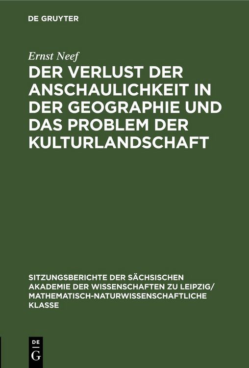 Produktbild: Der Verlust der Anschaulichkeit in der Geographie und das Problem der Kulturlandschaft