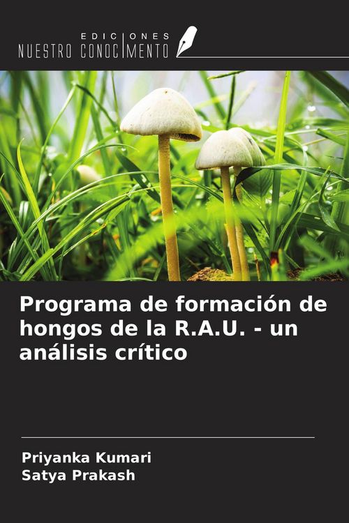 Produktbild: Programa de formaci&oacute;n de hongos de la R.A.U. - un an&aacute;lisis cr&iacute;tico