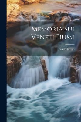 Produktbild: Memoria Sui Veneti Fiumi